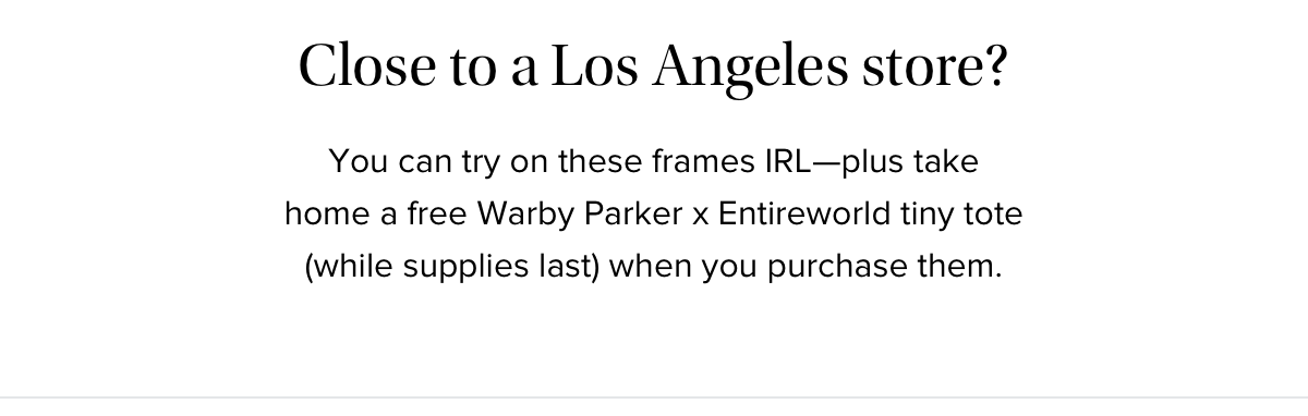 Close to a Los Angeles store?