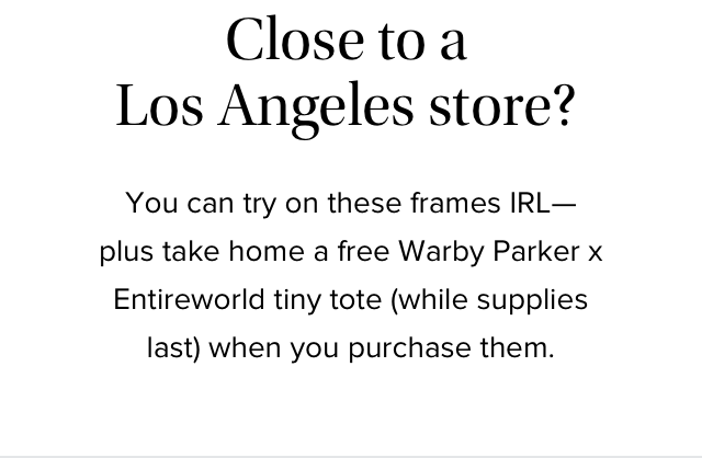 Close to a Los Angeles store?